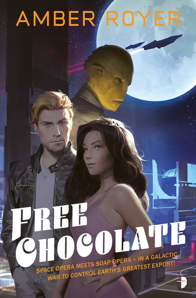 Cover for Amber Royer · Free Chocolate - The Chocoverse (Paperback Book) [New edition] (2018)