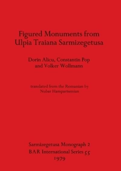 Cover for Constantin Pop · Figured Monuments from Ulpia Traiana Sarmizegetusa (Taschenbuch) (1979)
