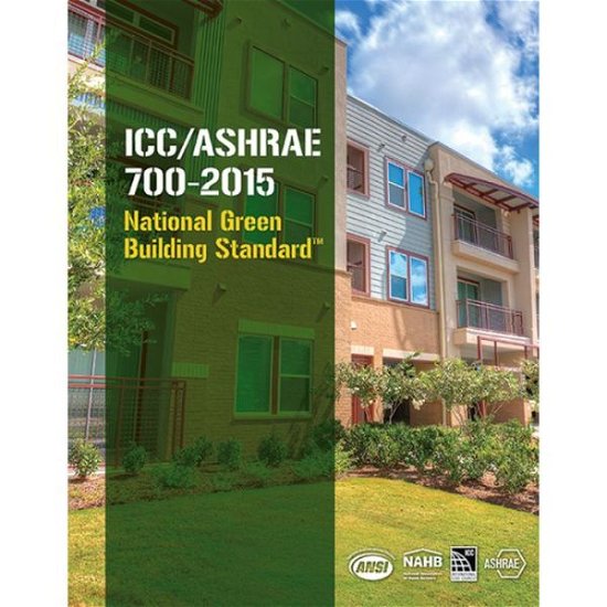 Cover for Icc · ICC / ASHRAE 700-2015 National Green Building Standard (Paperback Bog) (2016)