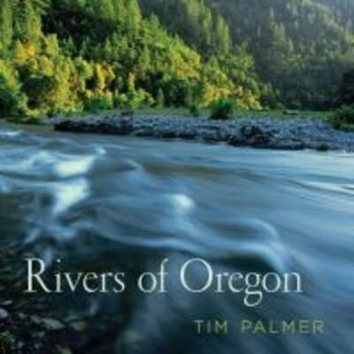 Cover for Tim Palmer · Rivers of Oregon (Hardcover Book) (2016)