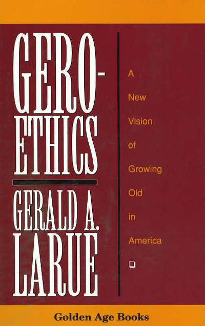 Cover for Gerald A. Larue · Geroethics (Hardcover bog) (1992)