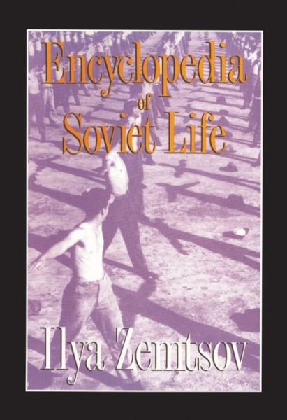 Cover for Ilya Zemtsov · Encyclopaedia of Soviet Life (Hardcover bog) (1990)