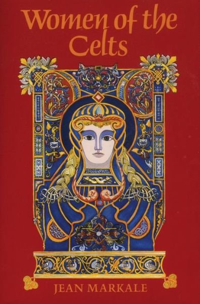 Women of the Celts - Jean Markale - Books - Inner Traditions Bear and Company - 9780892811502 - November 30, 1999