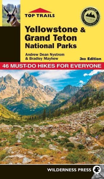 Cover for Andrew Dean Nystrom · Top Trails: Yellowstone and Grand Teton National Parks: 46 Must-Do Hikes for Everyone - Top Trails (Hardcover Book) [Third edition] (2018)