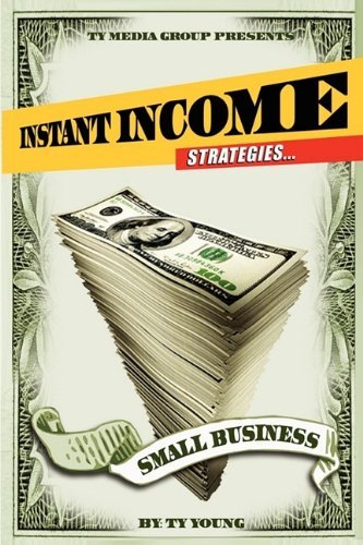 Cover for Ty Young · Instant Income Strategies for Small Business (Pocketbok) (2009)