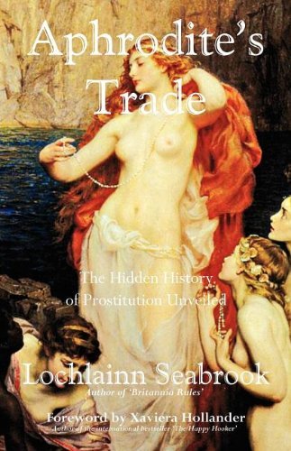Cover for Lochlainn Seabrook · Aphrodite's Trade: the Hidden History of Prostitution Unveiled (Paperback Bog) (2011)