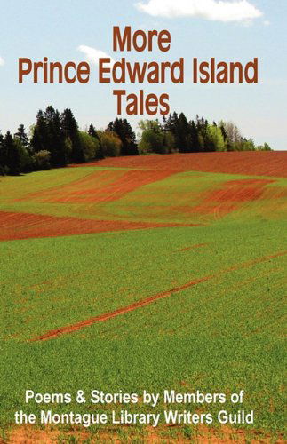 More Prince Edward Island Tales - Library Montague Library Writers Guild - Kirjat - Wood Island Prints - 9780986606502 - keskiviikko 16. kesäkuuta 2010