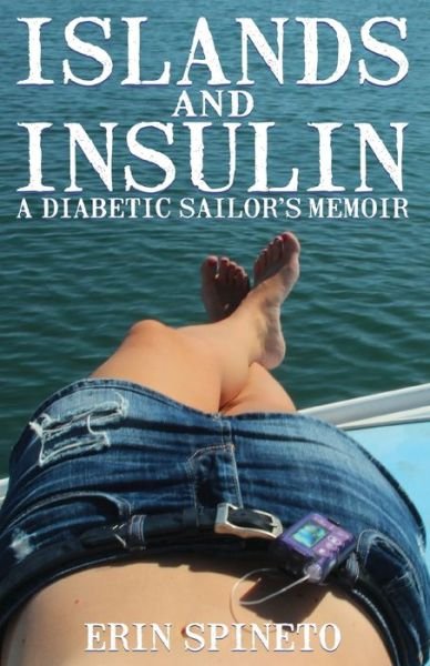 Islands and Insulin - Erin Spineto - Bøger - Sea Peptide Publishing - 9780988206502 - 19. januar 2013