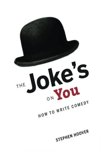 Cover for Stephen Hoover · The Joke's on You: How to Write Comedy (Pocketbok) (2013)