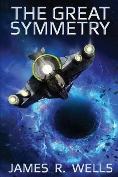 Cover for James R Wells · The Great Symmetry (Paperback Book) (2015)