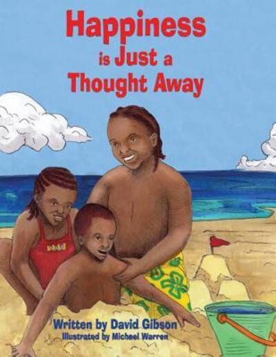 Cover for David D Gibson · Happiness is Just a Thought Away (Paperback Book) (2010)