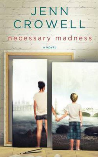 Jenn Crowell · Necessary Madness (Paperback Book) (2016)