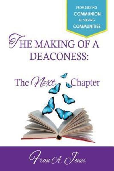 Cover for Fran a Jones · The Making of a Deaconess (Paperback Book) (2017)