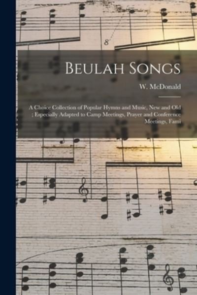 Cover for W (William) 1820-1901 McDonald · Beulah Songs (Paperback Bog) (2021)
