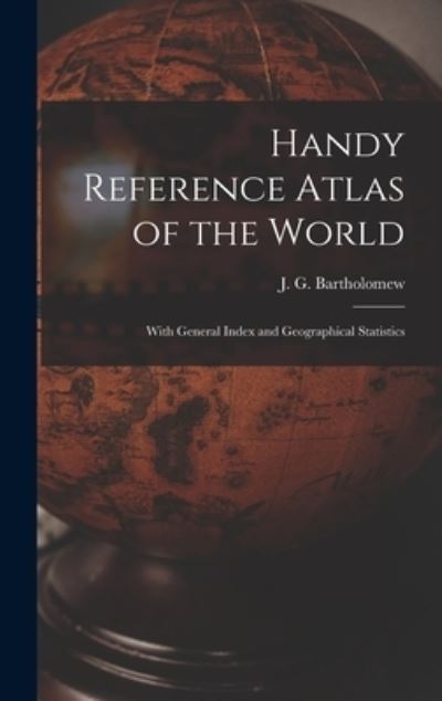 Cover for J G (John George) 186 Bartholomew · Handy Reference Atlas of the World (Hardcover Book) (2021)