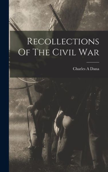 Cover for Charles A. Dana · Recollections of the Civil War (Bog) (2022)