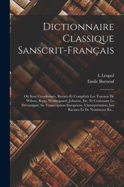 Cover for L. Leupol · Dictionnaire Classique Sanscrit-Français (Book) (2022)