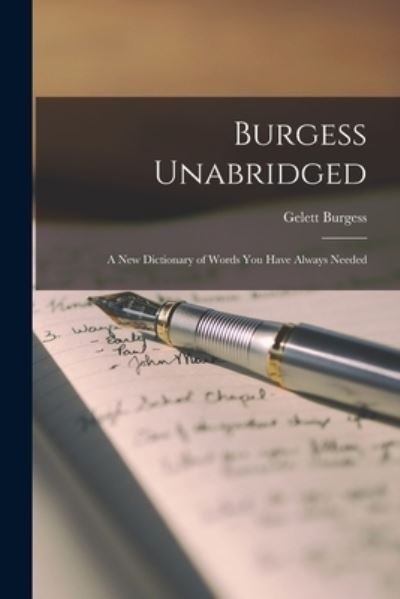 Cover for Gelett Burgess · Burgess Unabridged (Bok) (2022)
