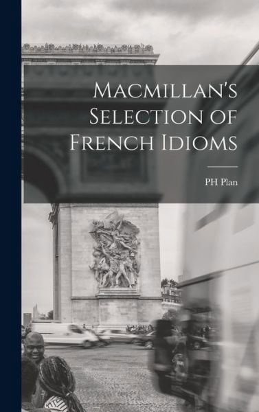 Cover for Plan · Macmillan's Selection of French Idioms (Bog) (2022)