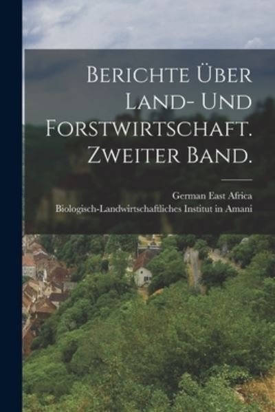 Cover for Biologisch-Landwirtschaftliches Insti · Berichte über Land- und Forstwirtschaft. Zweiter Band (Book) (2022)