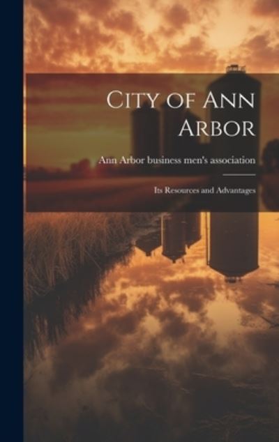 Cover for Ann Arbor Business Men's Association · City of Ann Arbor (Book) (2023)