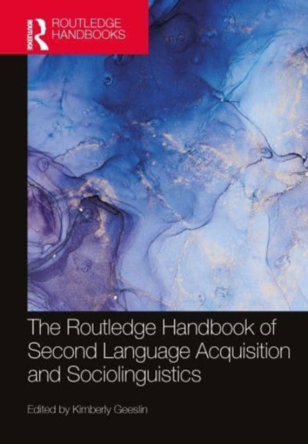 The Routledge Handbook of Second Language Acquisition and Sociolinguistics - The Routledge Handbooks in Second Language Acquisition (Paperback Book) (2024)