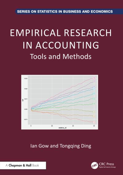 Cover for Gow, Ian D. (University of Melbourne, Australia) · Empirical Research in Accounting: Tools and Methods - Chapman and Hall / CRC Series on Statistics in Business and Economics (Hardcover Book) (2024)