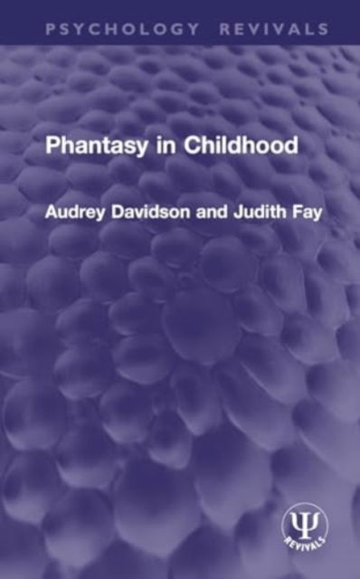 Cover for Audrey Davidson · Phantasy in Childhood - Psychology Revivals (Hardcover Book) (2024)