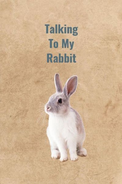 Cover for Peter Charles Bennett · Talking To My Rabbit (Paperback Book) (2019)