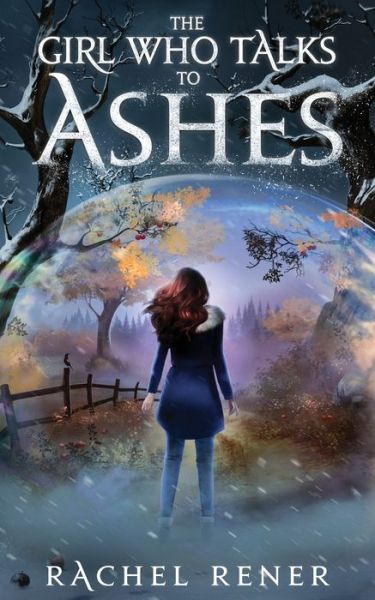 The Girl Who Talks to Ashes - Rachel Rener - Books - T?c - 9781087979502 - October 18, 2020