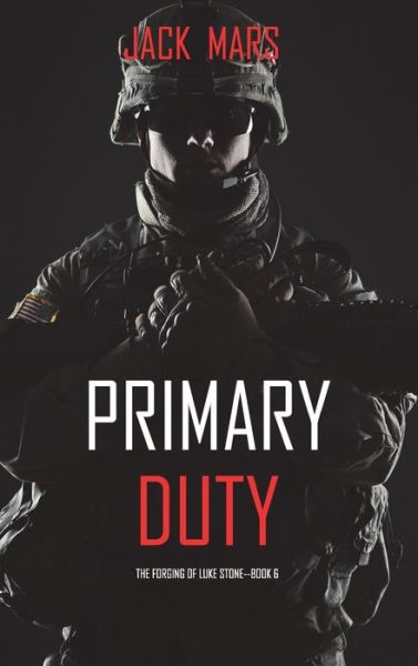 Cover for Jack Mars · Primary Duty (Hardcover Book) (2021)