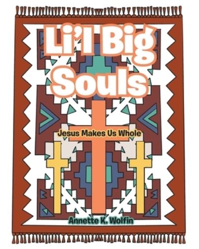 Cover for Annette K Wolfin · Li'l Big Souls (Paperback Book) (2020)