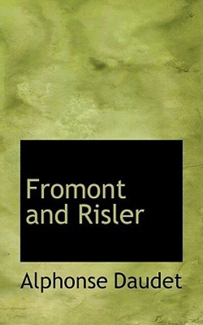 Cover for Alphonse Daudet · Fromont and Risler (Hardcover bog) (2009)