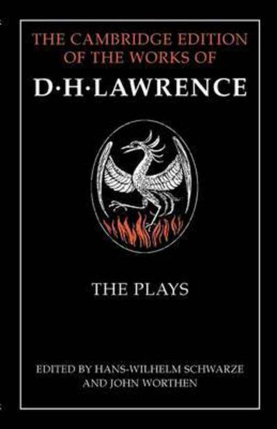 Cover for D. H. Lawrence · The Plays - The Cambridge Edition of the Works of D. H. Lawrence (Paperback Book) (2002)