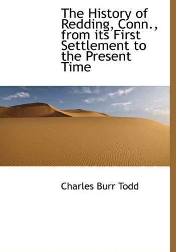 Cover for Charles Burr Todd · The History of Redding, Conn., from Its First Settlement to the Present Time (Hardcover Book) (2009)