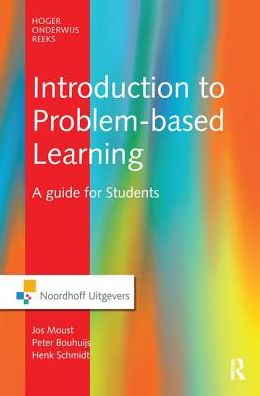 Cover for Moust, Jos (Maastricht University, the Netherlands) · Introduction to Problem-Based Learning - Routledge-Noordhoff International Editions (Hardcover Book) (2016)