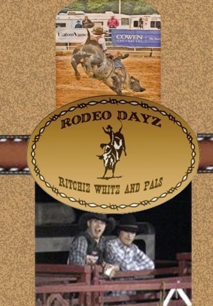 Cover for Richard White · Rodeo Dayz (Innbunden bok) (2011)