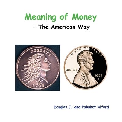 Cover for Douglas Alford · Meaning of Money - the American Way (Bok) (2012)