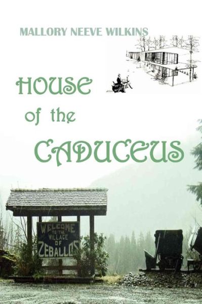 Cover for Mallory Neeve Wilkins · House of the Caduceus (Paperback Book) (2015)