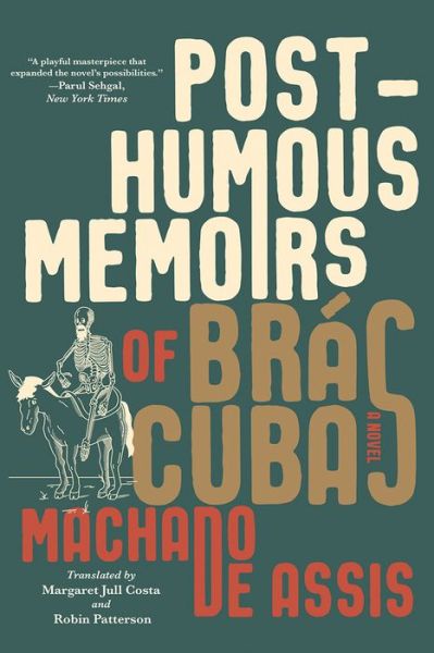 Cover for Joaquim Maria Machado De Assis · Posthumous Memoirs of Bras Cubas: A Novel (Paperback Book) (2021)