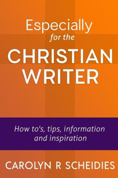 Cover for Carolyn R Scheidies · Especially for the Christian Writer (Paperback Book) (2017)