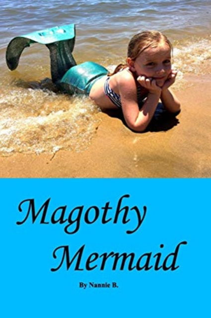 Cover for Nannie B · Magothy Mermaid (Paperback Book) (2018)