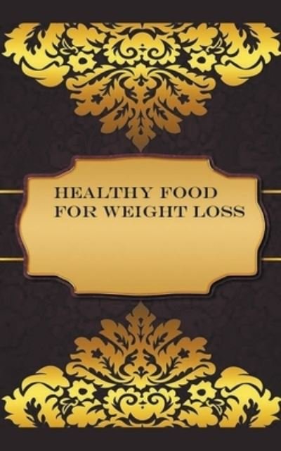 Cover for Wafa Nafis · Healthy Food for Weight Loss (Pocketbok) (2020)