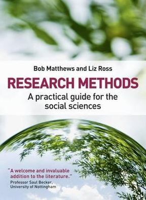 Cover for Bob Matthews · Research Methods: A Practical Guide for the Social Sciences (Paperback Book) (2010)