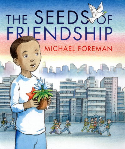 Cover for Michael Foreman · The Seeds of Friendship (Hardcover Book) (2015)