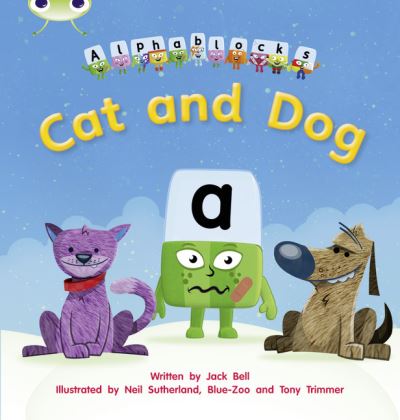 Cover for Jack Bell · Bug Club Phonics - Phase 2 Unit 3: Alphablocks Cat and Dog - Bug Club Phonics (Paperback Book) (2011)