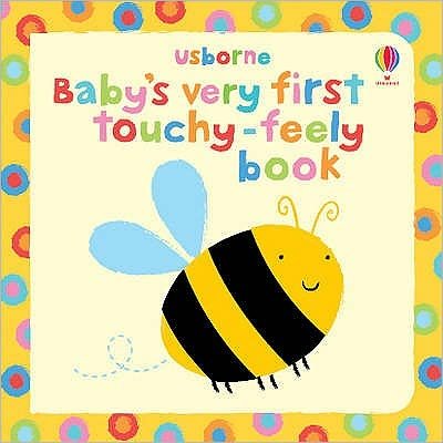 Cover for Fiona Watt · Baby's Very First Touchy-Feely Book - Baby's Very First Books (Kartongbok) (2009)