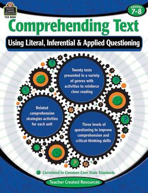 Cover for Teacher Created Resources · Comprehending Text Using Literal, Inferential &amp; Applied Questioning: Grade 7-8 (Paperback Book) (2015)