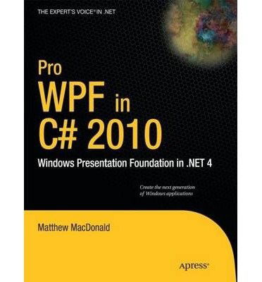 Cover for Matthew MacDonald · Pro WPF in C# 2010 : Windows Presentation Foundation in .NET 4 (Paperback Book) (2009)