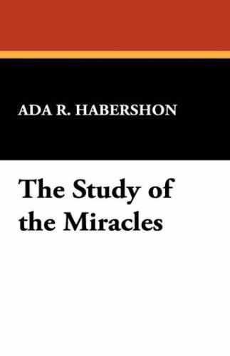 Ada R. Habershon · The Study of the Miracles (Hardcover Book) (2024)